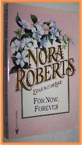 For Now, Forever by Nora Roberts Language of Love 19