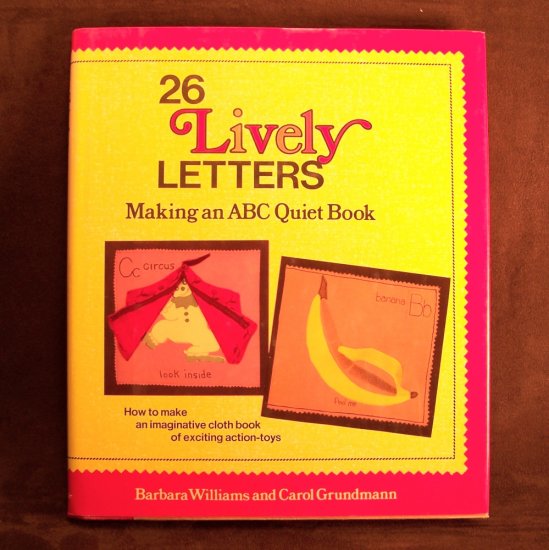 Vintage Book 26 Lively Letters Making an ABC Quiet Book