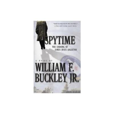 Spytime by Willam F. Buckley