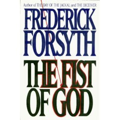 The Fist of God by Frederick Forsyth