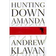 Hunting Down Amanda by Andrew Klavan