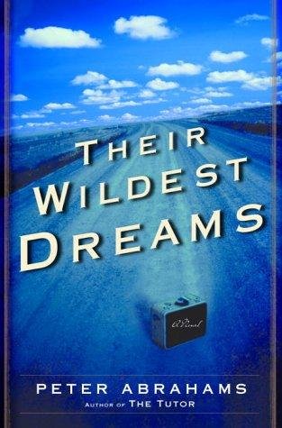 Their Wildest Dreams by Peter Abrahams