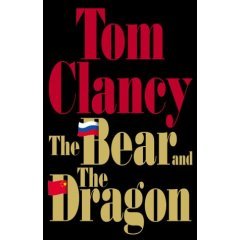 The Bear and the Dragon by Tom Clancy