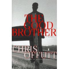 The Good Brother by Chris Offutt