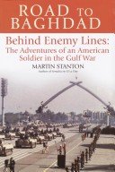 Road to Baghdad: Behind Enemy Lines by Martin Stanton