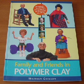 Family & Friends in Polymer Clay by Maureen Carlson