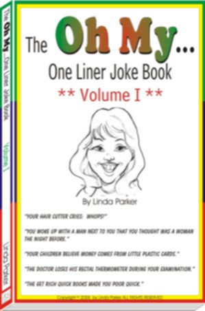 Oh My...One Liner Joke Book - Volume I