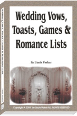 Wedding Vows, Toasts, Games & Romance Lists (How to:)