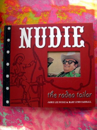 SOLD! NUDIE the RODEO TAILOR 1st Ed 1st Print NASHVILLE COWBOY CLOTHES FASHION BOOK
