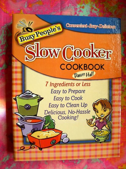 SOLD! Busy People's Slow Cooker Cookbook 200 Recipes!