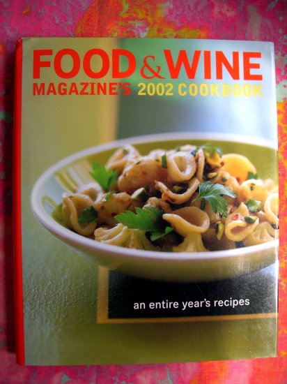 SOLD! Food & Wine Annual Cookbook 2002: An Entire Year of Recipes (700) HCDJ