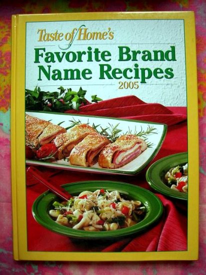Taste Of Home's Favorite Brand Name 300 Recipes 2005 HC Cookbook