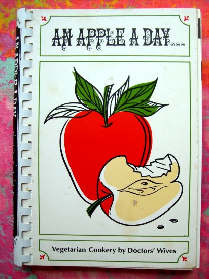 SOLD! Vegetarian Cookbook 'An APPLE A DAY' 1967 100's of RECIPES!!