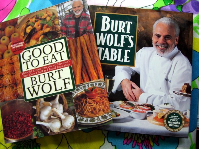 Lot Burt Wolf's Table + Good to Eat Flavorful Recipes TV's Food