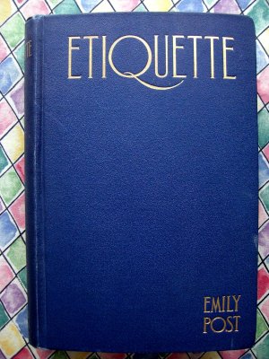  1924 ETIQUETTE BOOK Emily Post Social Manners Business Weddings