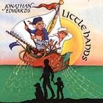 Jonathan Edwards (CD) Little Hands (Songs for and about Children)
