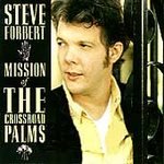 Steve Forbert (CD) Mission Of The Crossroad Palms