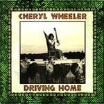 Cheryl Wheeler (CD) Driving Home