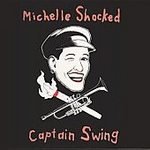 Michelle Shocked (CD) Captain Swing