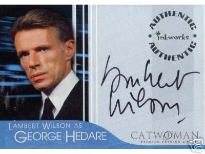 Catwoman movie A1 Lambert Wilson - George Hedare auto card