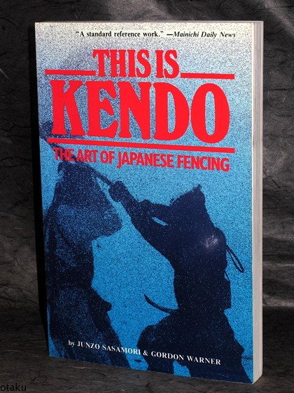 This is Kendo Art of Japanese Fencing Book