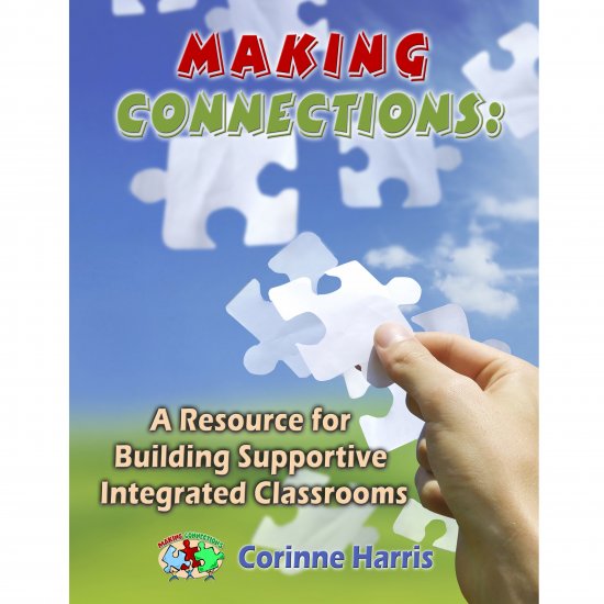 Making Connections: A Resource for Building Integrated Classrooms