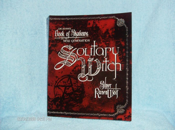the Ultimate Book of Shadows for the New Generation Solitary Witch