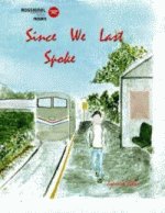 "Since We Last Spoke"