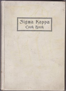 Sigma Kappa Cook Book Iota Chapter Denver CO copyright 1924