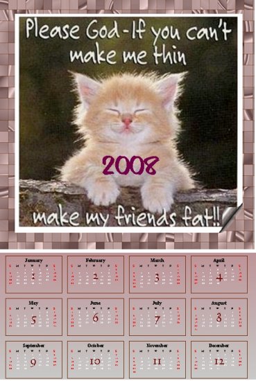 Please God Make my Friends Fat Calendar