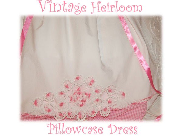 Hope - Vintage Pillowcase Dress - Heirloom Dress - Little Girl Special Occasions Dress