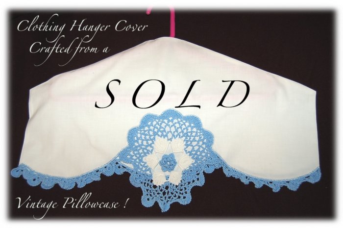 Vintage Pillowcase - Hanger Cover - Blue Crochet - Protects Clothing From Dust