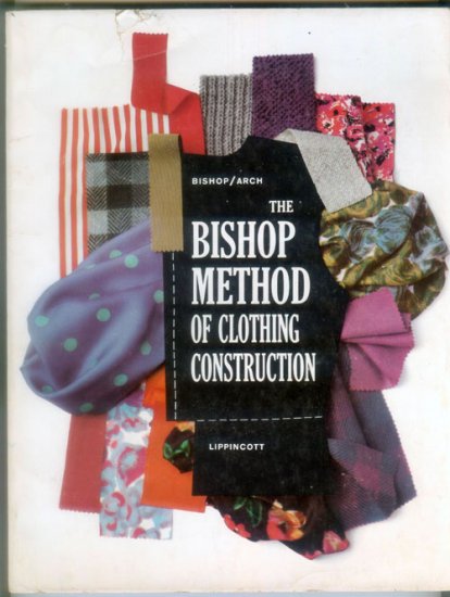 Bishop Method of Clothing Construction, Bishop, Arch, 1959 First Ed - Sewing Tailoring Dressmaking