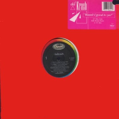 Da Krash Wasn't I Good To Ya? 12"" Single