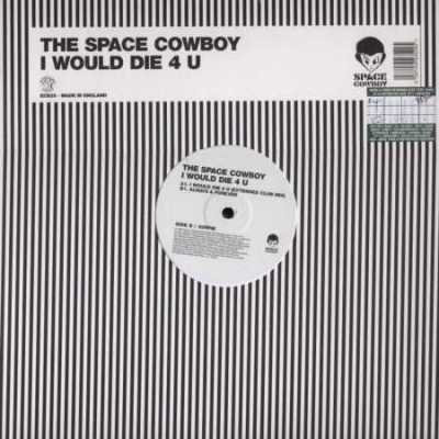 The Space Cowboy I Would Die 4 U 12"" Single