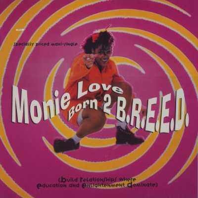 Monie Love Born 2 B.R.E.E.D. 12"" Single