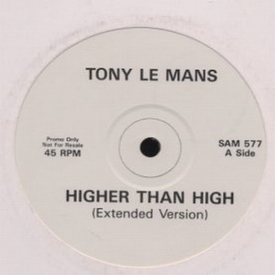 Tony Le Mans Higher Than High Promo12"" Single