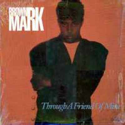 Brownmark Through A Friend Of Mine 12"" Single