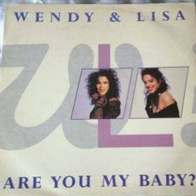 Wendy & Lisa Are You My Baby? 12"" Single