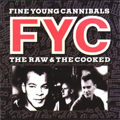 Fine Young Cannibals The Raw And The Cooked L