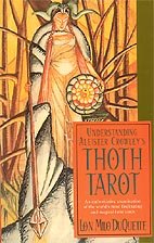 Understanding Crowleys Thoth Tarot