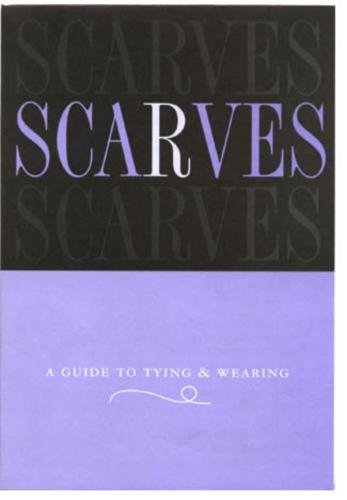 Illustrated Guide to Scarf Tying and Wearing