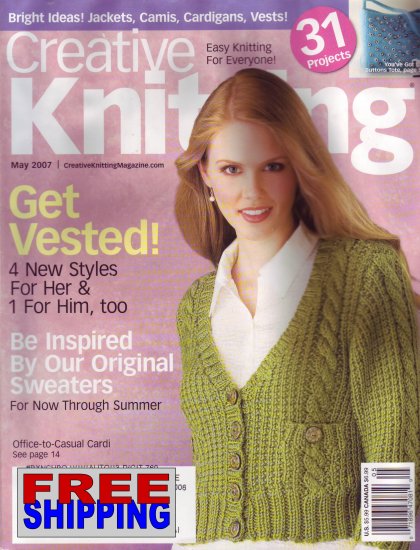 Creative Knitting - May 2007 -- HALF OFF COVER + FREE SHIPPING