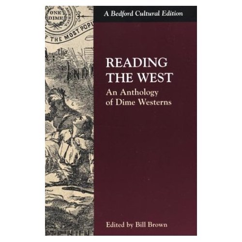 Reading the West. An Anthology of Dime Westerns