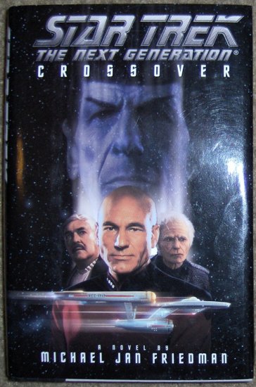 Star Trek the Next Generation: Crossover; NEW Hardcovered Book w/Dust Jacket