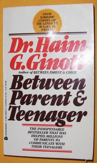 Between Parent and Teenager by Dr. Gaim G. Ginott ~ Paperback