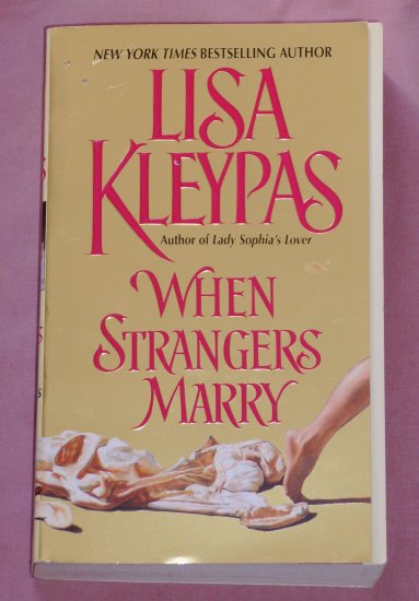 Lisa Kleypas ~ WHEN STRANGERS MARRY ~ 2002 Pb