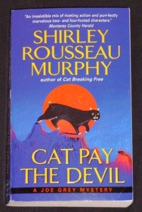 Shirley Rousseau Murphy ~ CAT PAY THE DEVIL ~ Joe Grey Mystery