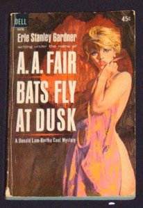 A.A. Fair, Erle Stanley Gardner ~ BATS FLY AT DUSK 1963 Pb