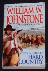 William W. Johnstone ~ A Town Called Fury: HARD COUNTRY ~ 2007 Pb